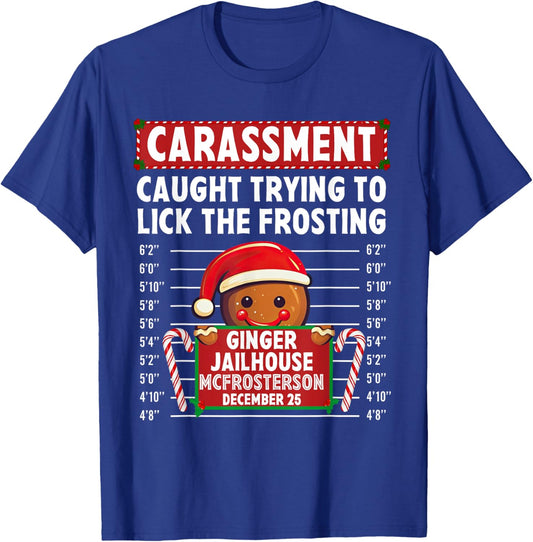 Carassment Ginger Jailhouse Christmas Gingerbread Holiday T-Shirt - T-Shirt | Royal