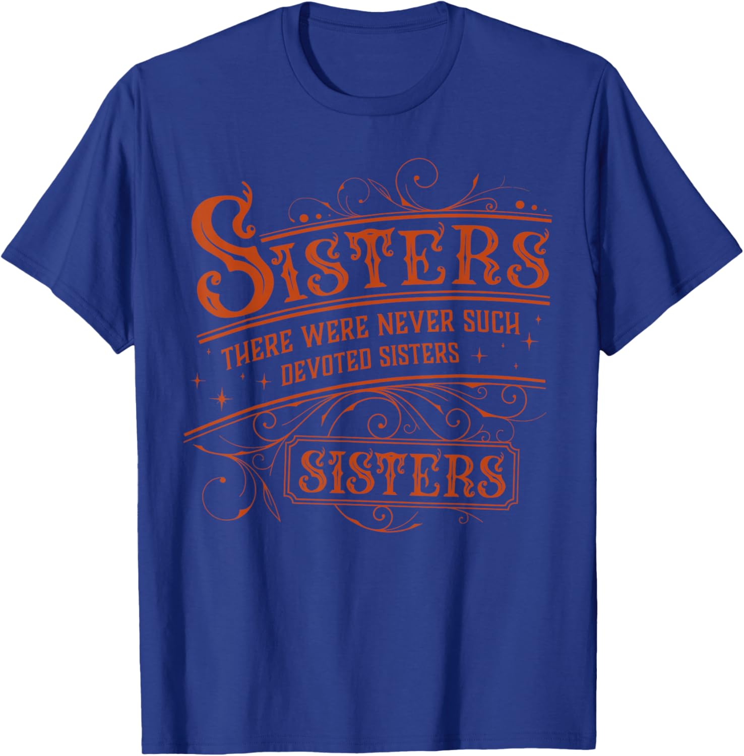 Sisters There Were Never Such Devoted Sister Xmas Women T-Shirt - T-Shirt | Royal