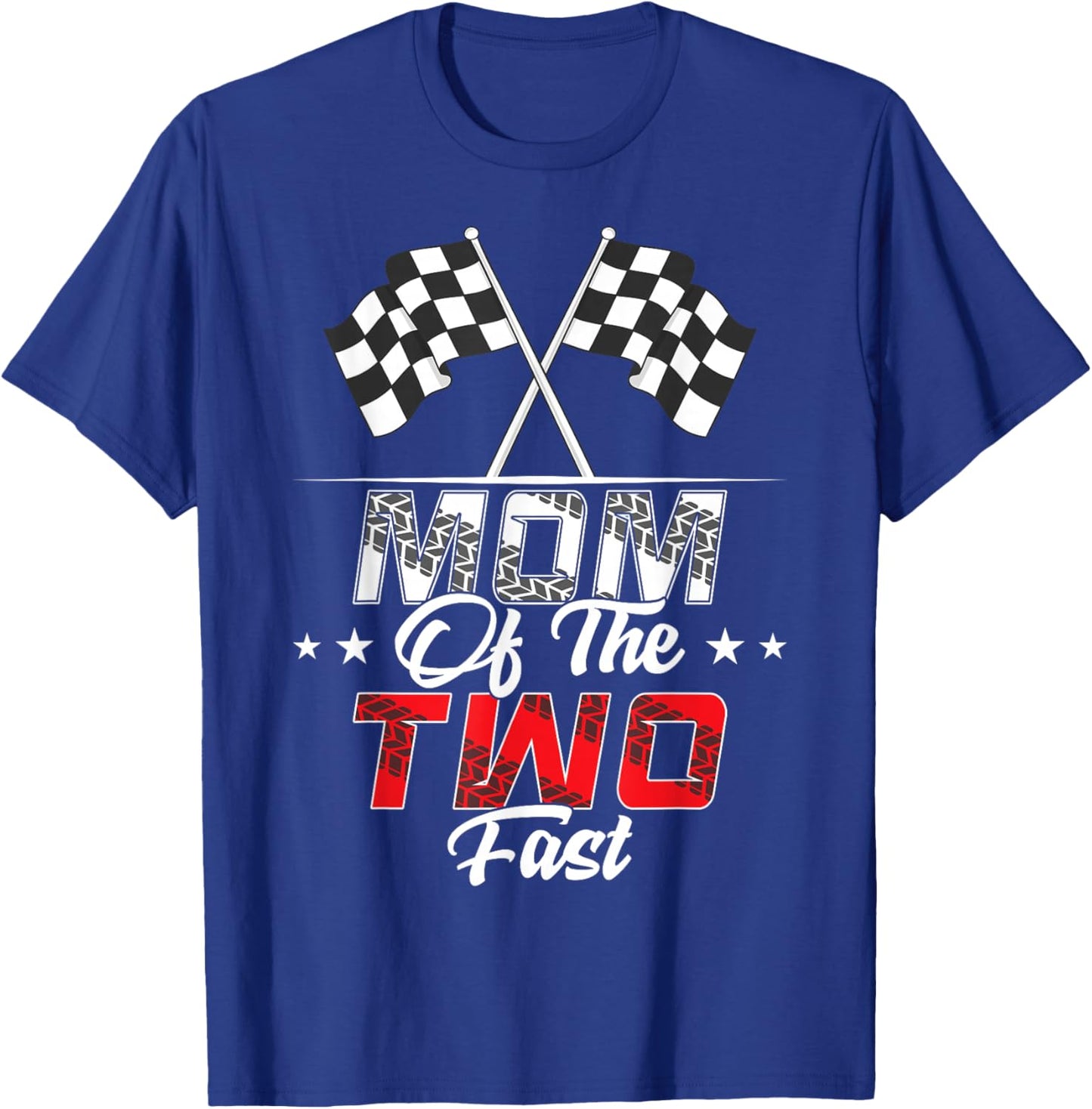 Mom Of The Two Fast Second Birthday Racing Car Family T-Shirt - T-Shirt | Royal