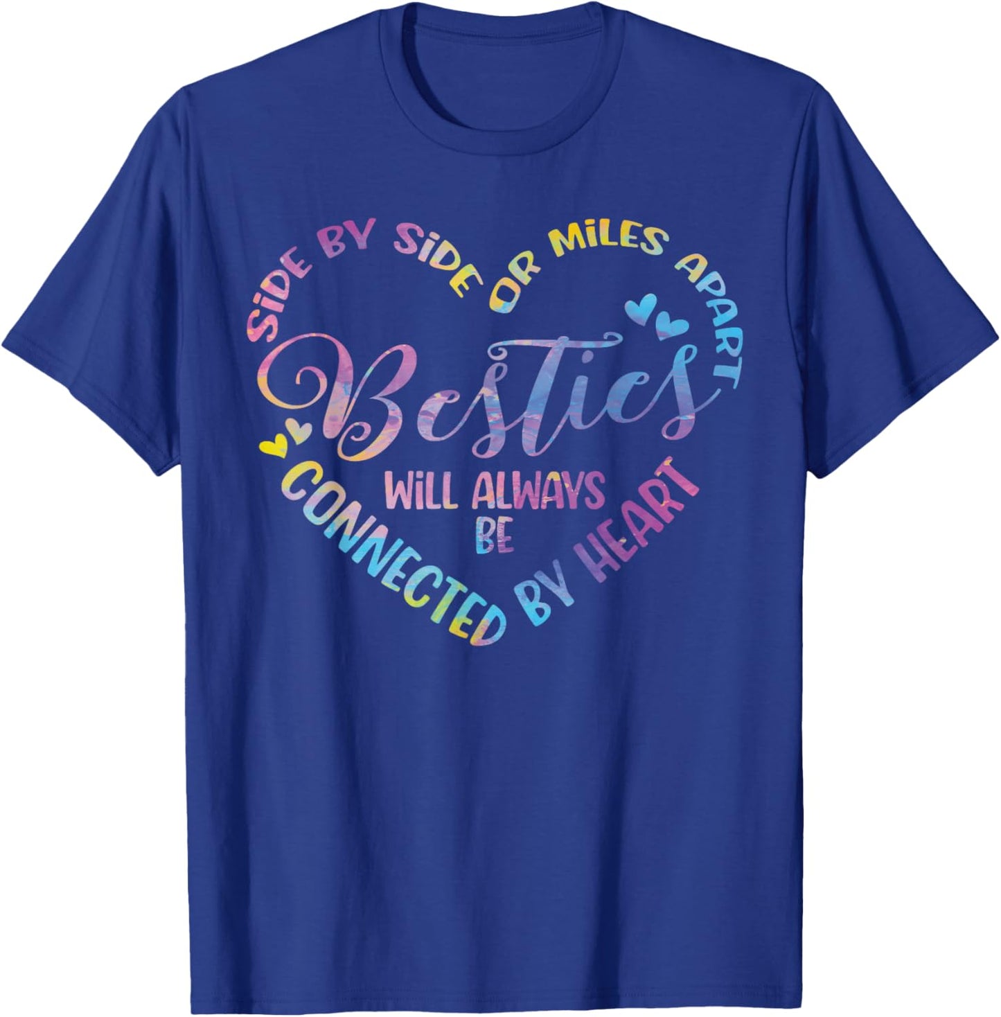Siblings Side By Side Or Miles Apart Besties T-Shirt - T-Shirt | Royal