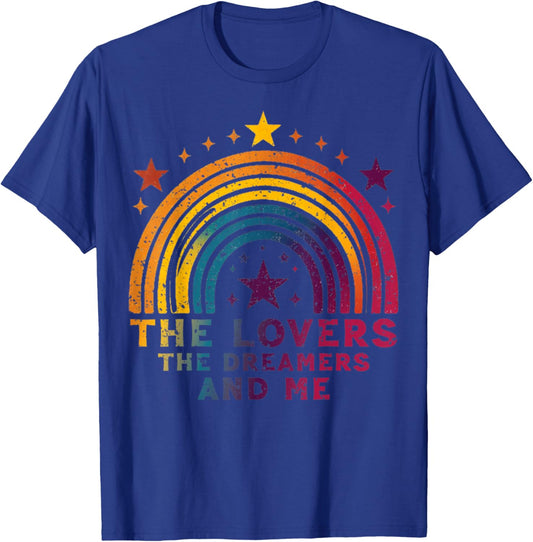 Vintage The Lovers The Dreamers And Me Funny Rainbow Quotes T-Shirt - T-Shirt | Royal