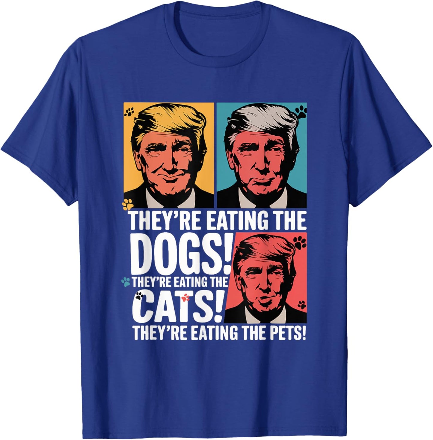 They're Eating The Dogs Trump Vs Kamala 2024 Election Debate T-Shirt - T-Shirt | Royal