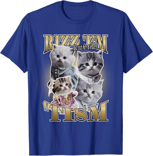 Rizz 'Em With The Tism Cat Meme Dank Memes Kitten Men Women Kids T-Shirt - T-Shirt | Royal