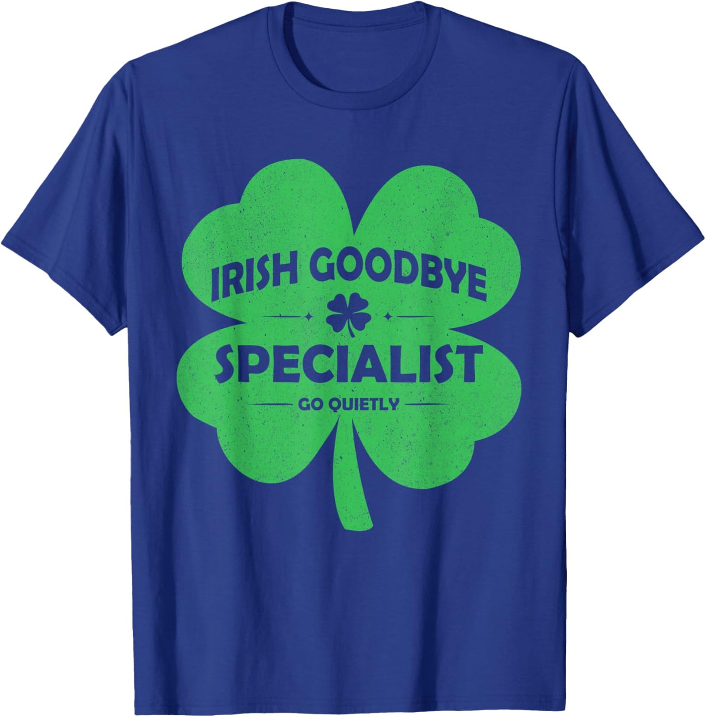 Retro Shamrock St Patrick's Day Irish Goodbye Specialist T-Shirt - T-Shirt | Royal