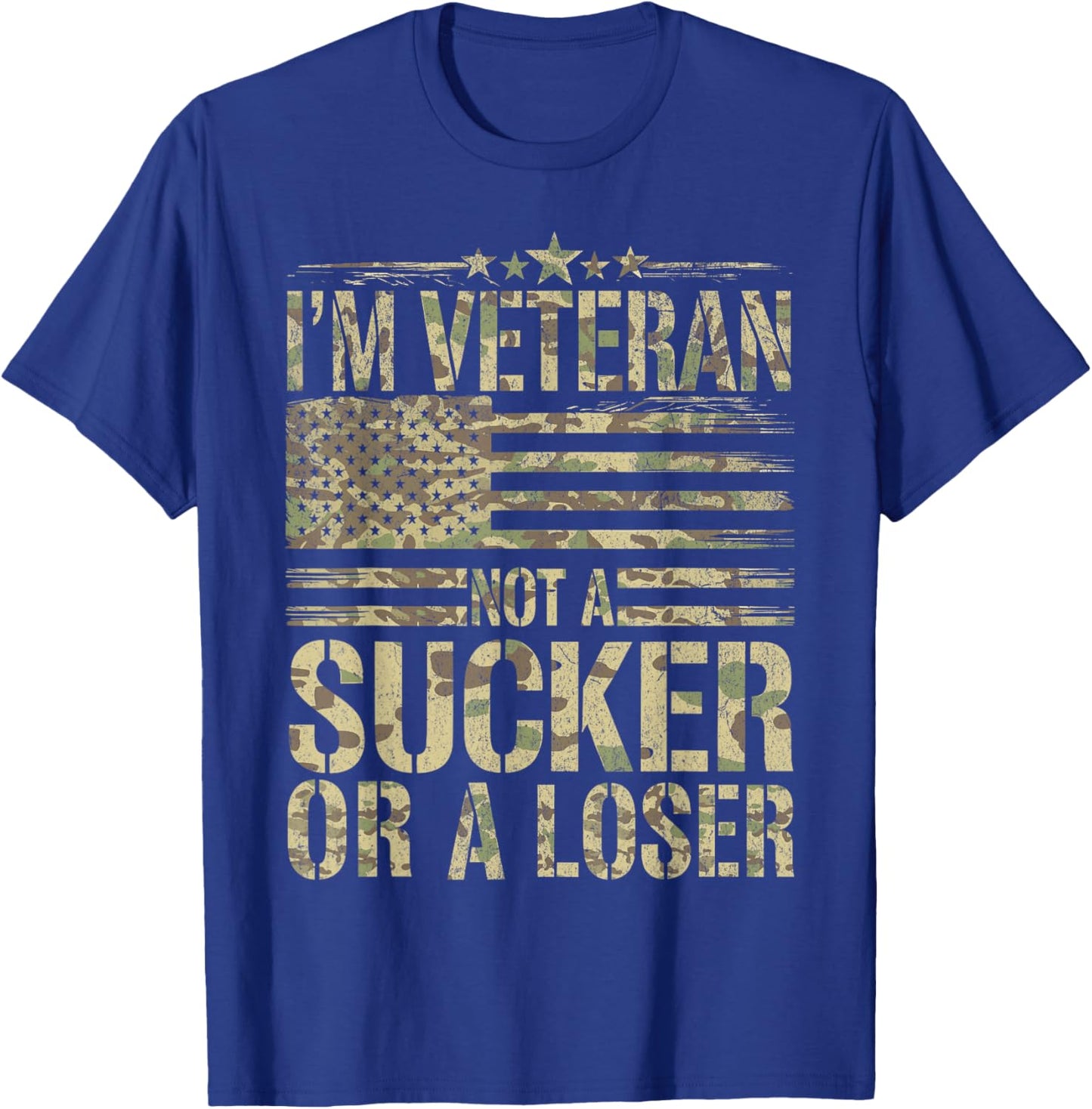 American Soldier US I'm Veteran Not A Sucker Or A Loser T-Shirt - T-Shirt | Royal