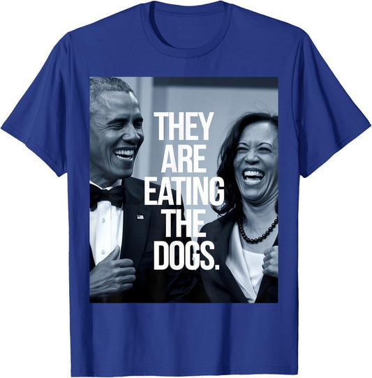 They Are Eating the Dogs, Donald Trump Kamala Harris T-Shirt - T-Shirt | Royal