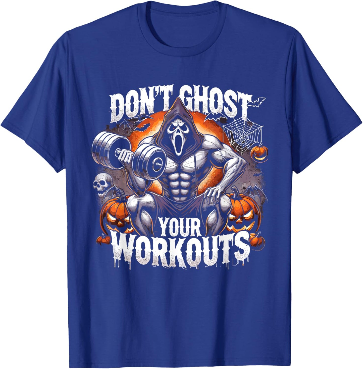 Halloween Gym Don’T Ghost Your Workouts Halloween Workout T-Shirt - T-Shirt | Royal