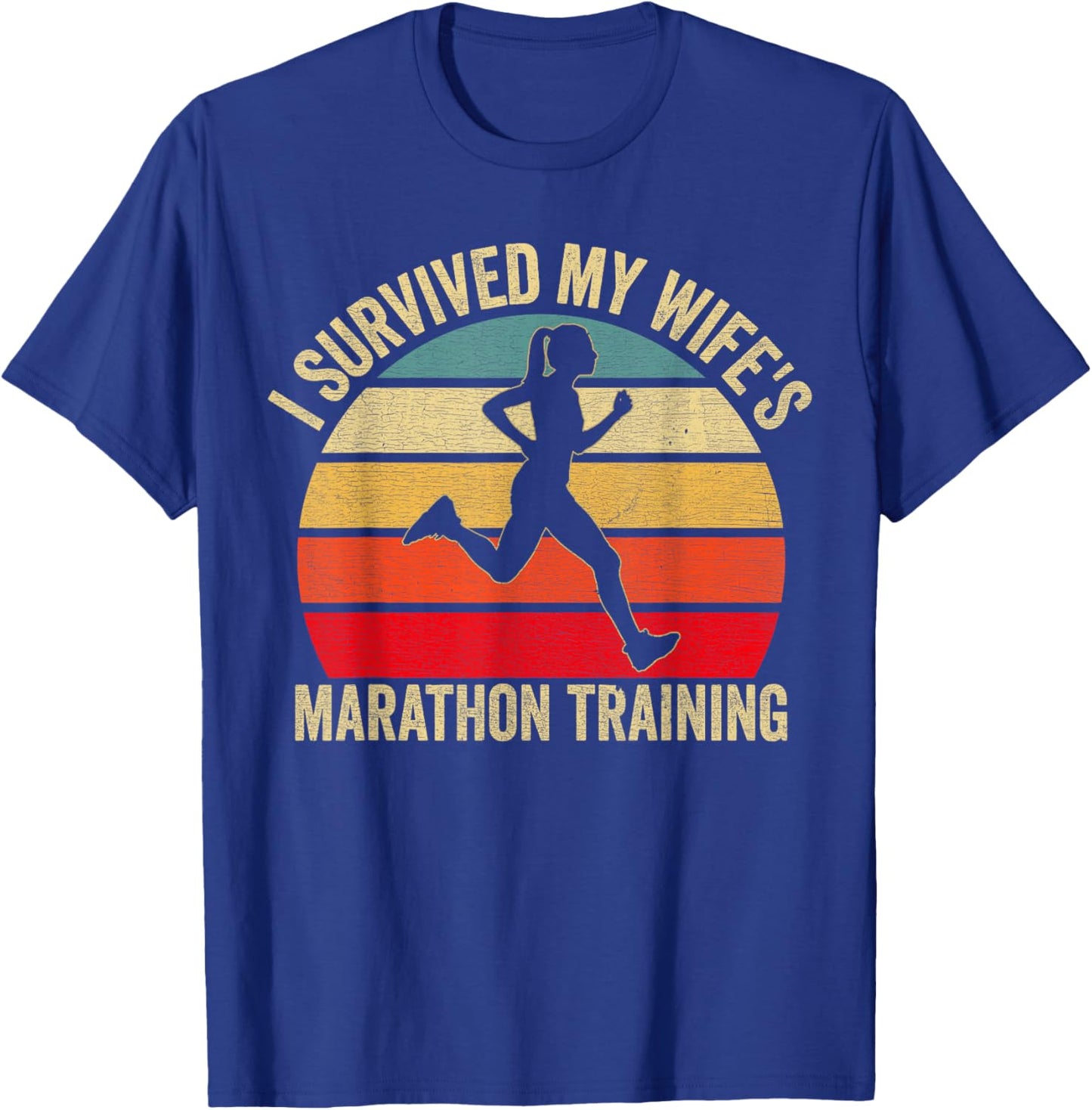 I Survived My Wife's Marathon Training Half Marathon Husband T-Shirt - T-Shirt | Royal