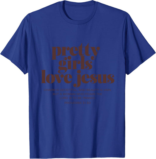 Pretty Girls Love Jesus - Christian Girls Vintage Graphic T-Shirt - T-Shirt | Royal