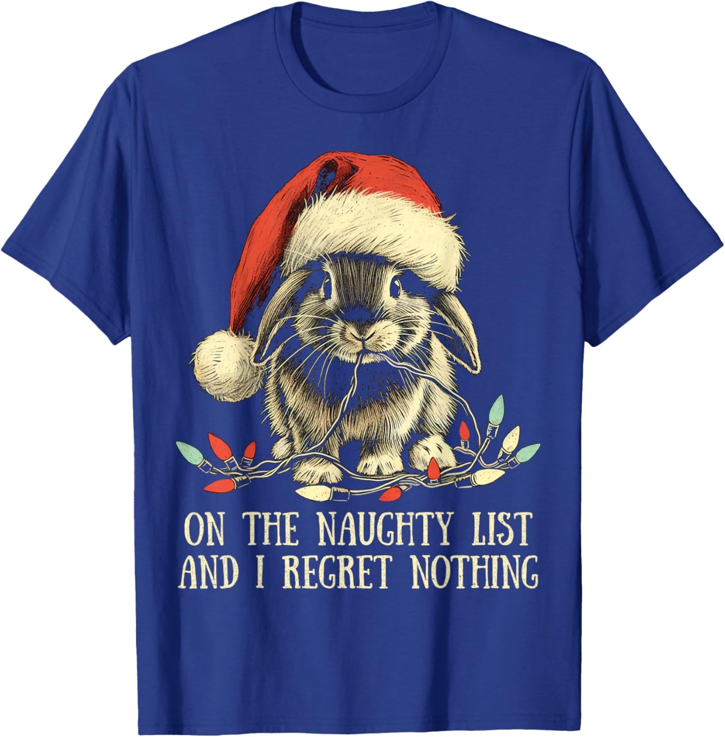 On The Naughty List And I Regret Nothing Rabbit Christmas T-Shirt - T-Shirt | Royal