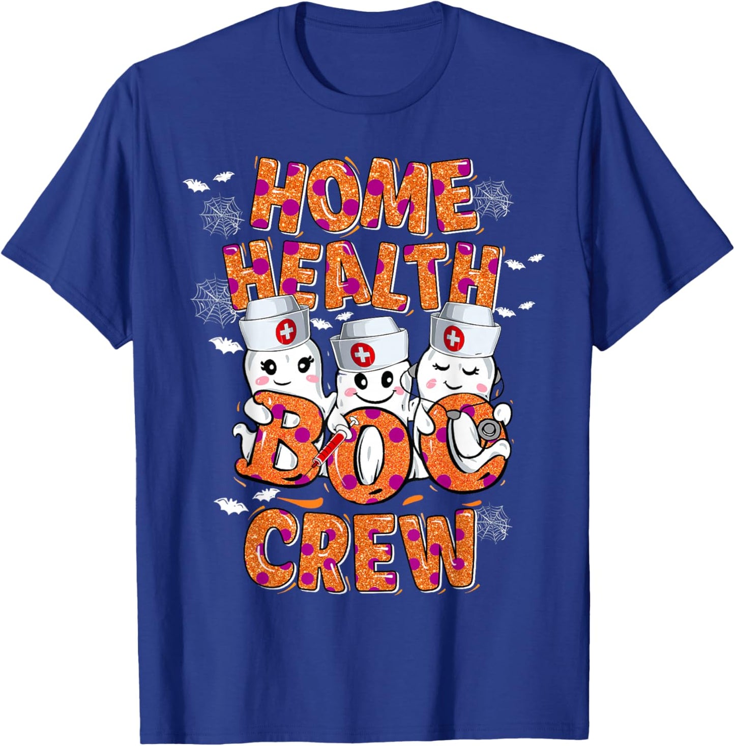 Home Health Nurse Halloween shirt Home Health Boo Crew T-Shirt - T-Shirt | Royal