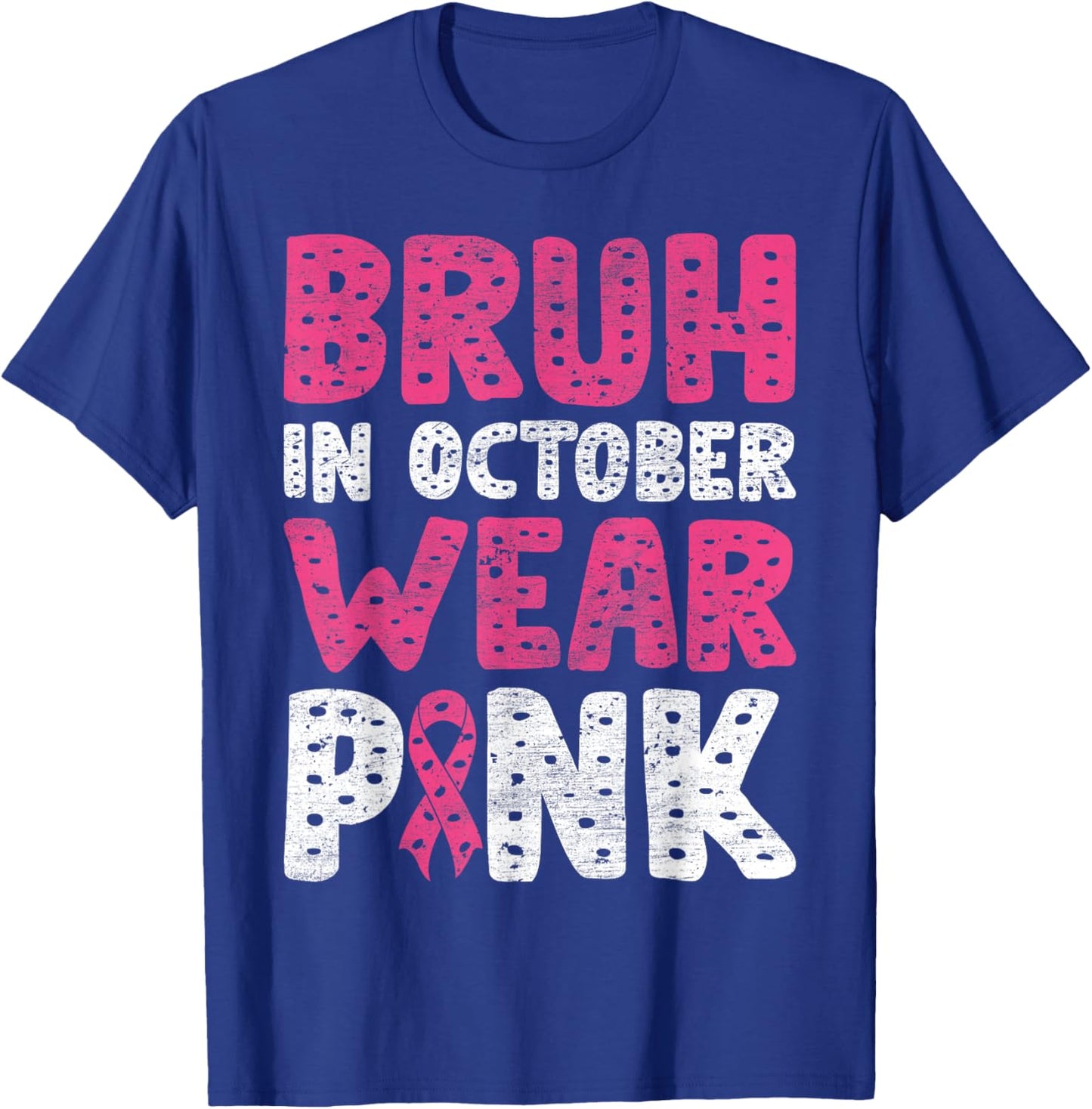 Breast Cancer Shirts for Kids Boys Bruh In October Wear Pink T-Shirt - T-Shirt | Royal