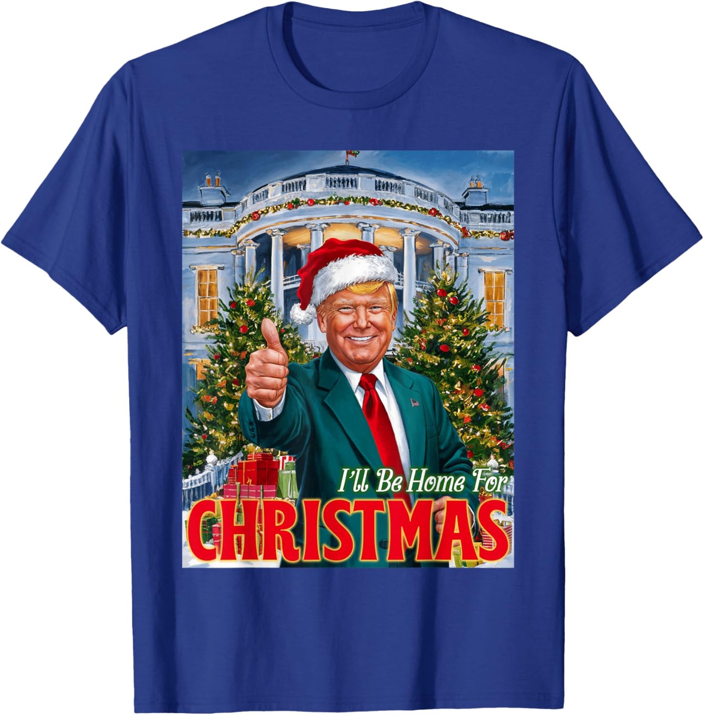 Holiday President Trump Back I'll Be Home For Christmas T-Shirt - T-Shirt | Royal
