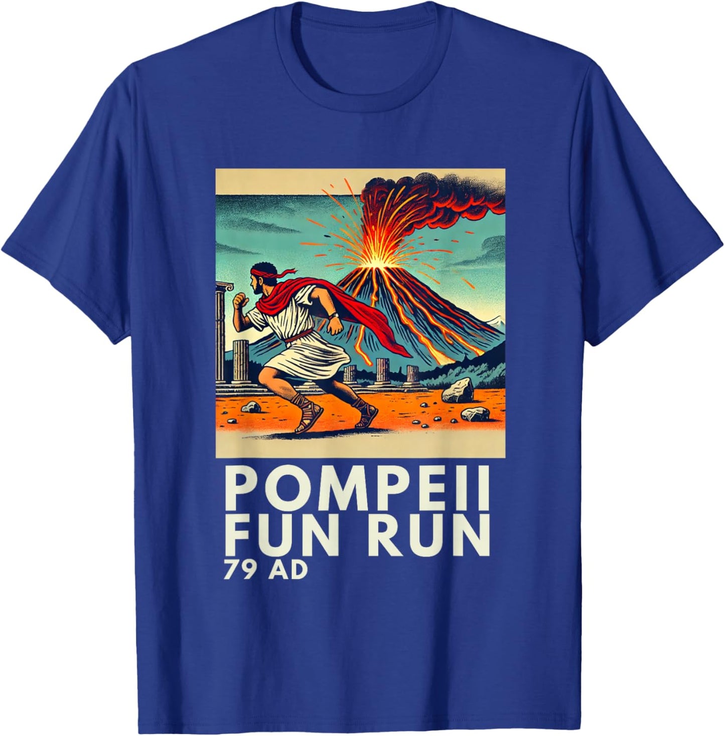 Funny Pompeii Fun Run - Geography Volcanology Volcanologist T-Shirt - T-Shirt | Royal