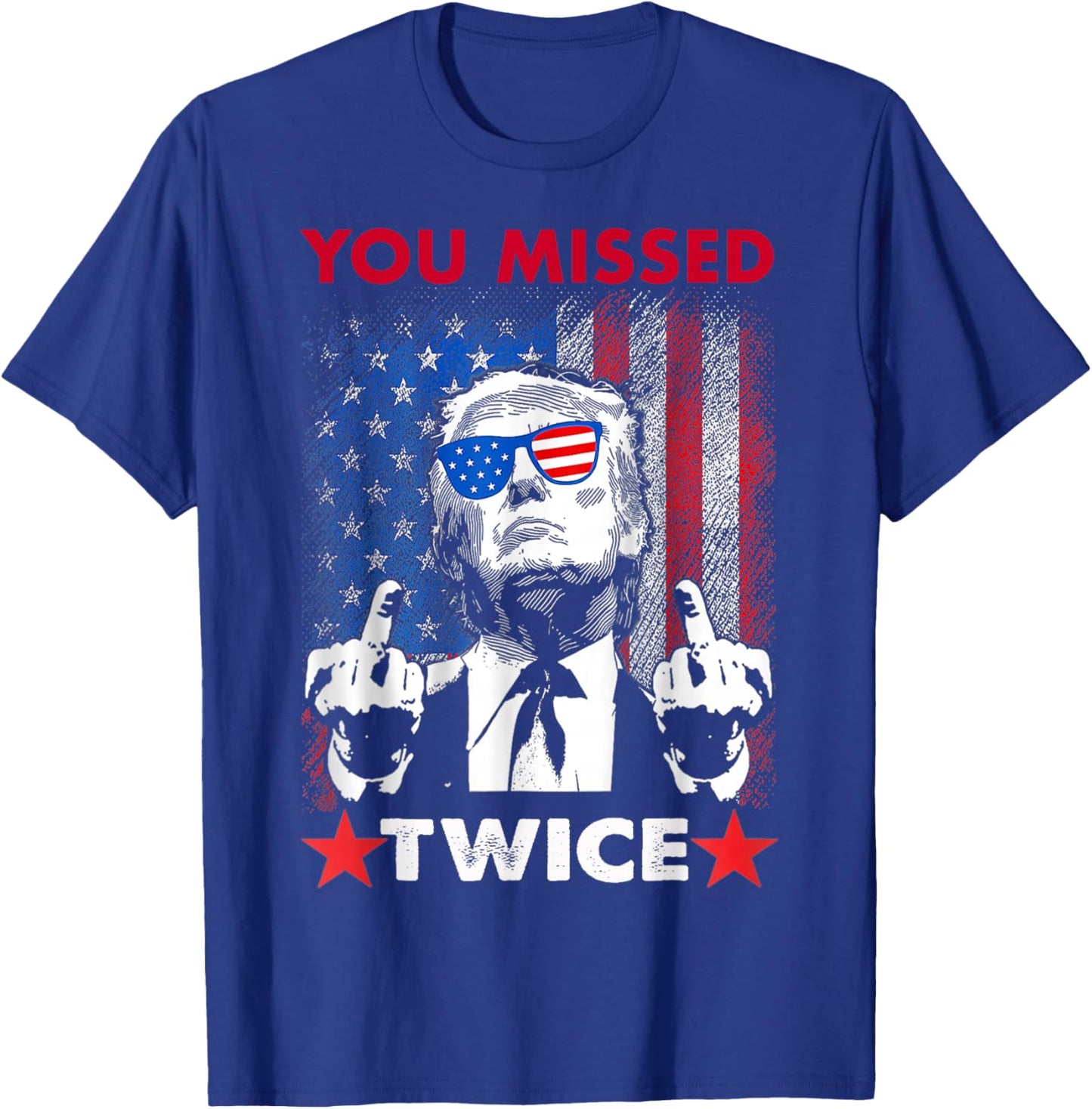 Trump Assassination Attempt Trump 2024 You Missed Twice T-Shirt - T-Shirt | Royal