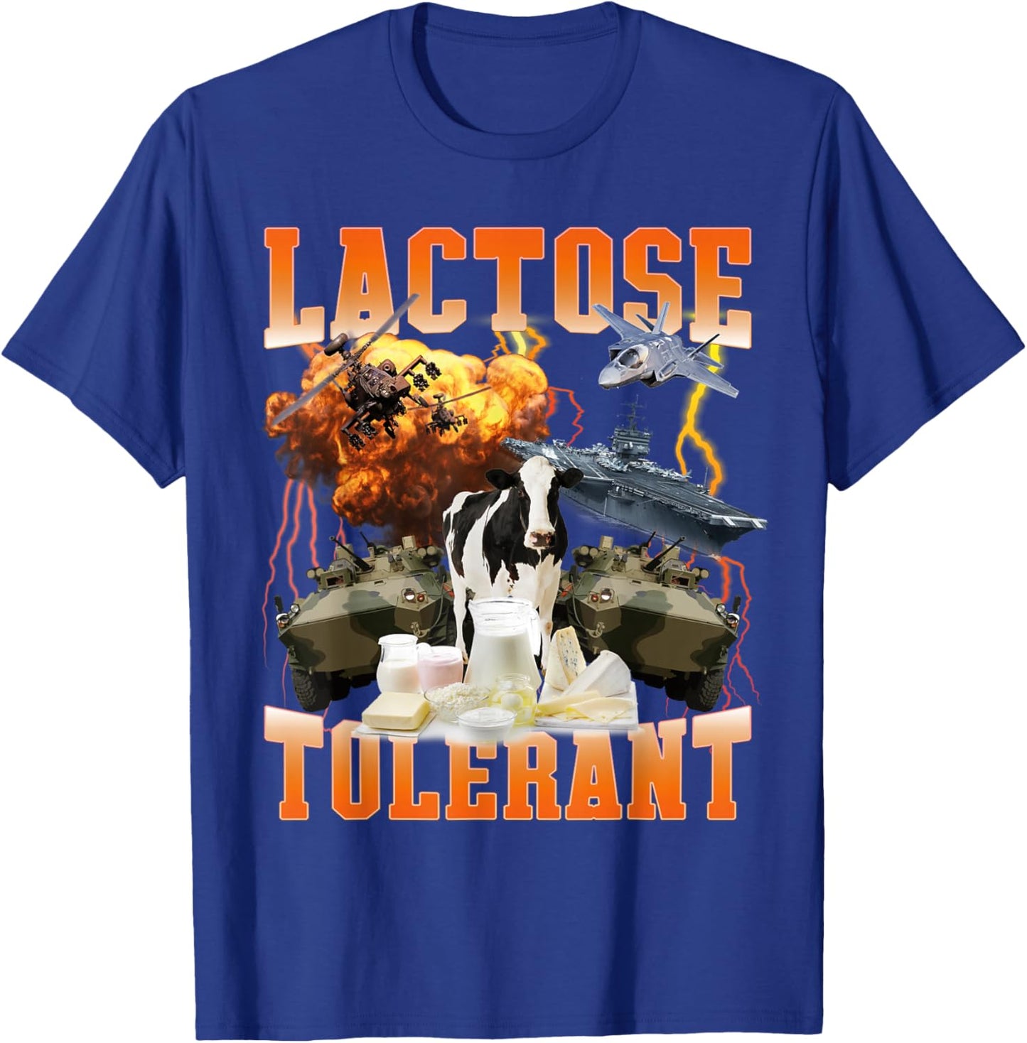 Funny Lactose Tolerant Meme Sarcastic For Lactose Intolerant T-Shirt - T-Shirt | Royal
