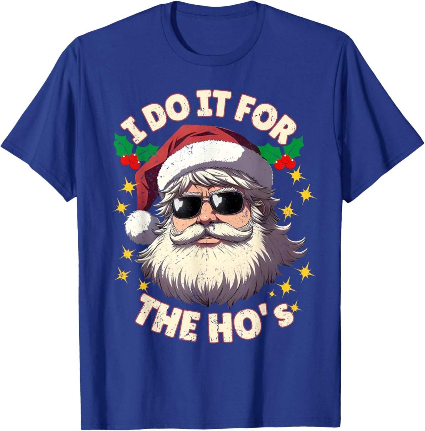 I Do It for The Ho's Funny Inappropriate Xmas Dirty Adult PJ T-Shirt - T-Shirt | Royal