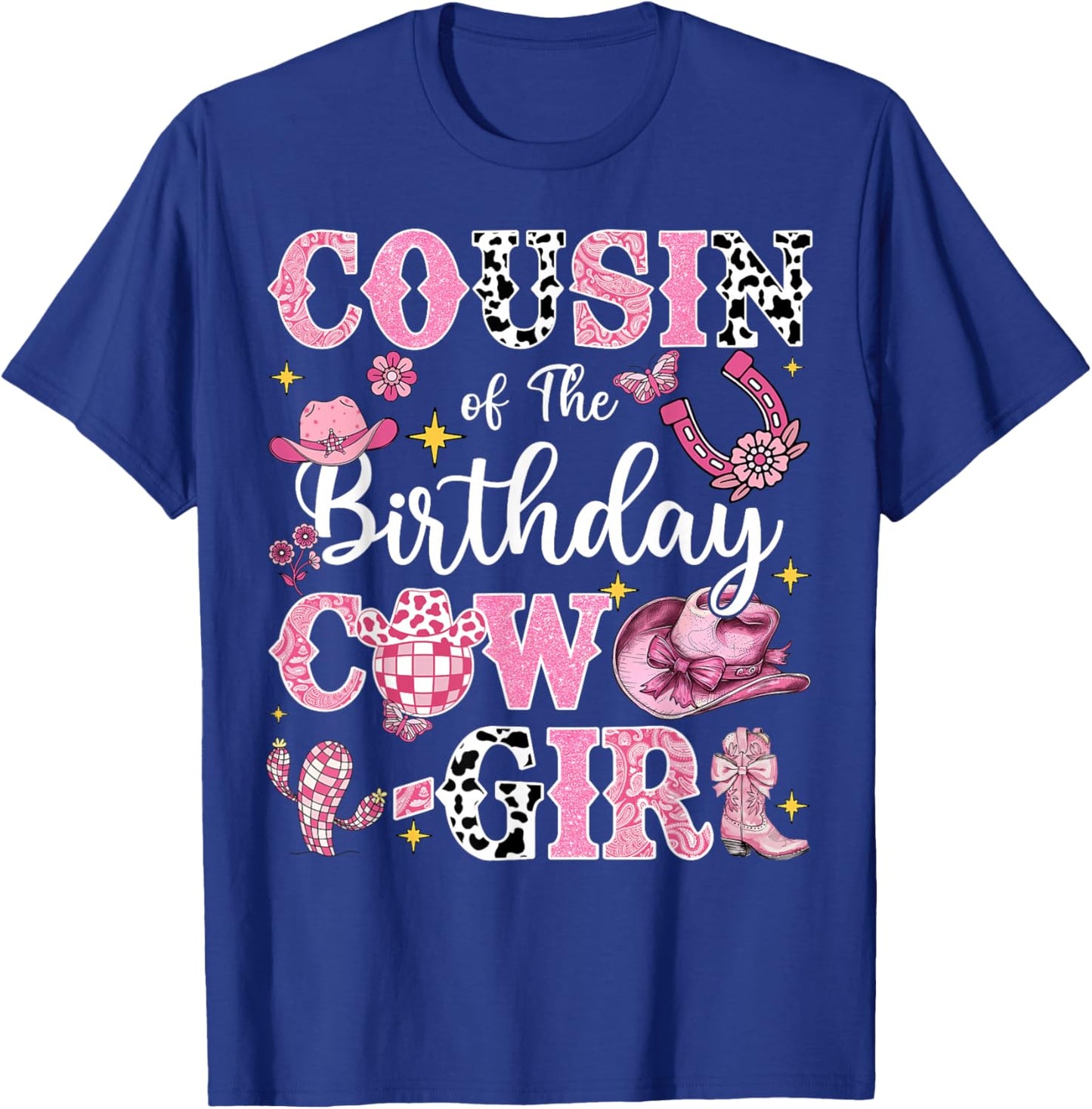 Cousin Of The Birthday Cow-Girl Rodeo Cousin Bday Party T-Shirt - T-Shirt | Royal