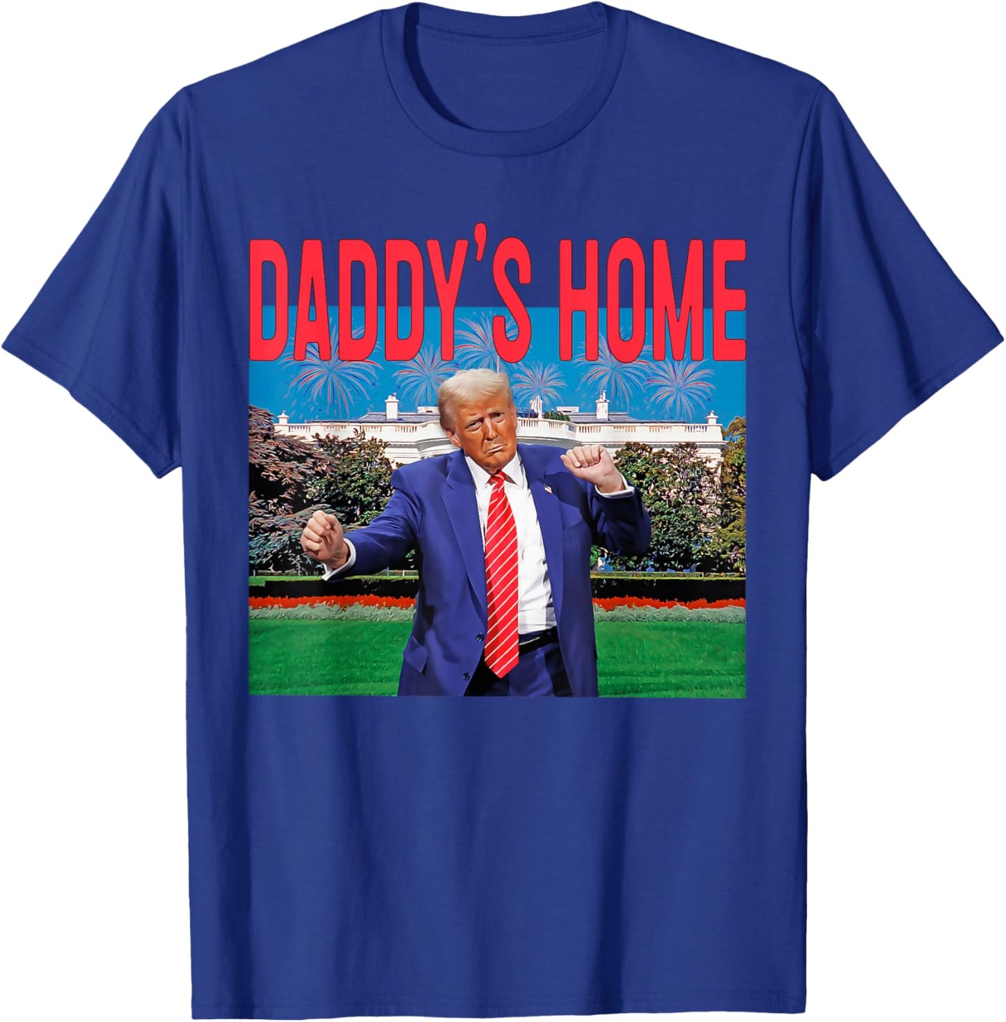 Daddy's Home Trump Pink Trump 2024 Take America Back T-Shirt - T-Shirt | Royal