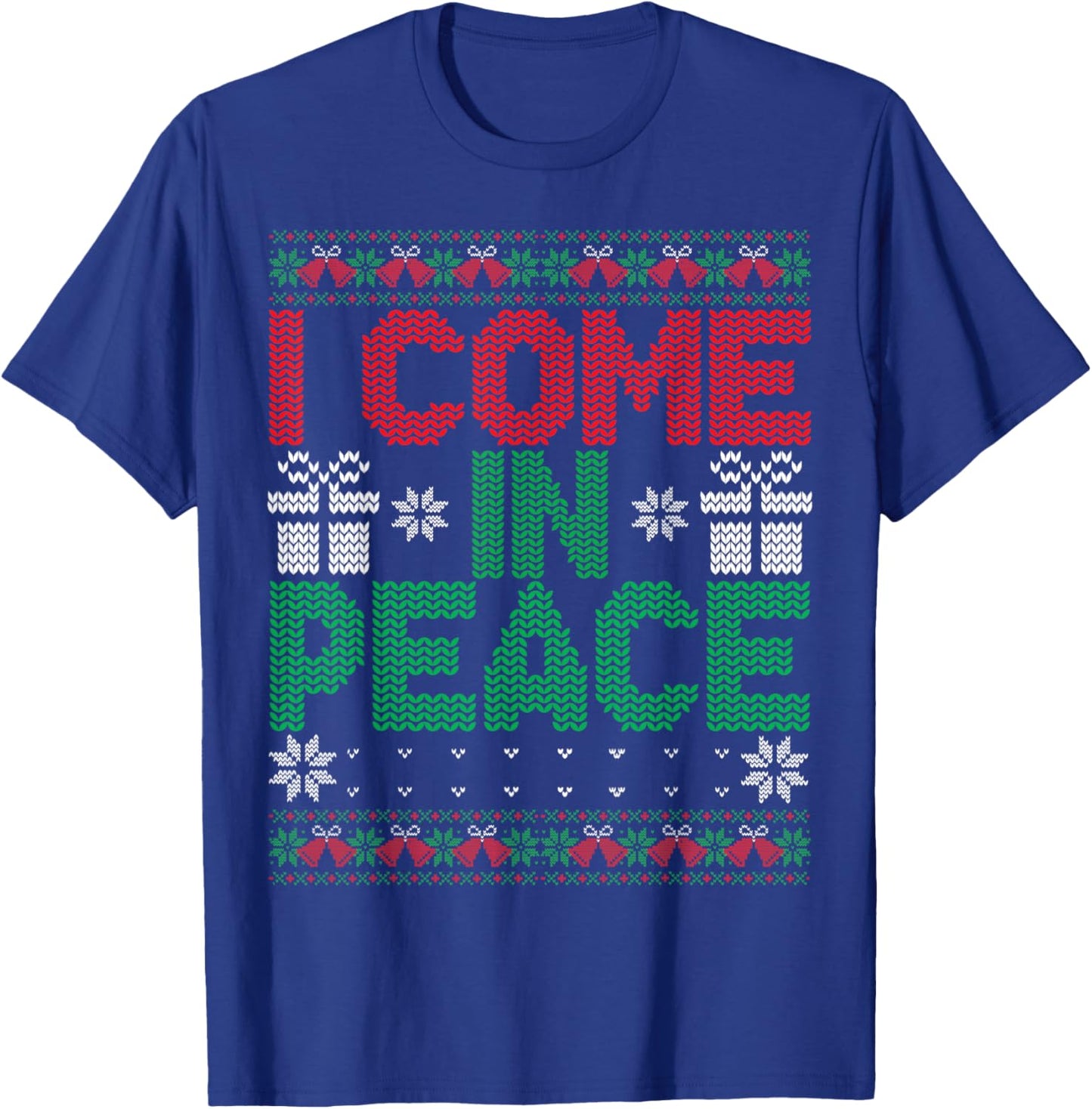 I Come In Peace I'm Peace Matching Ugly Christmas Sweater T-Shirt - T-Shirt | Royal