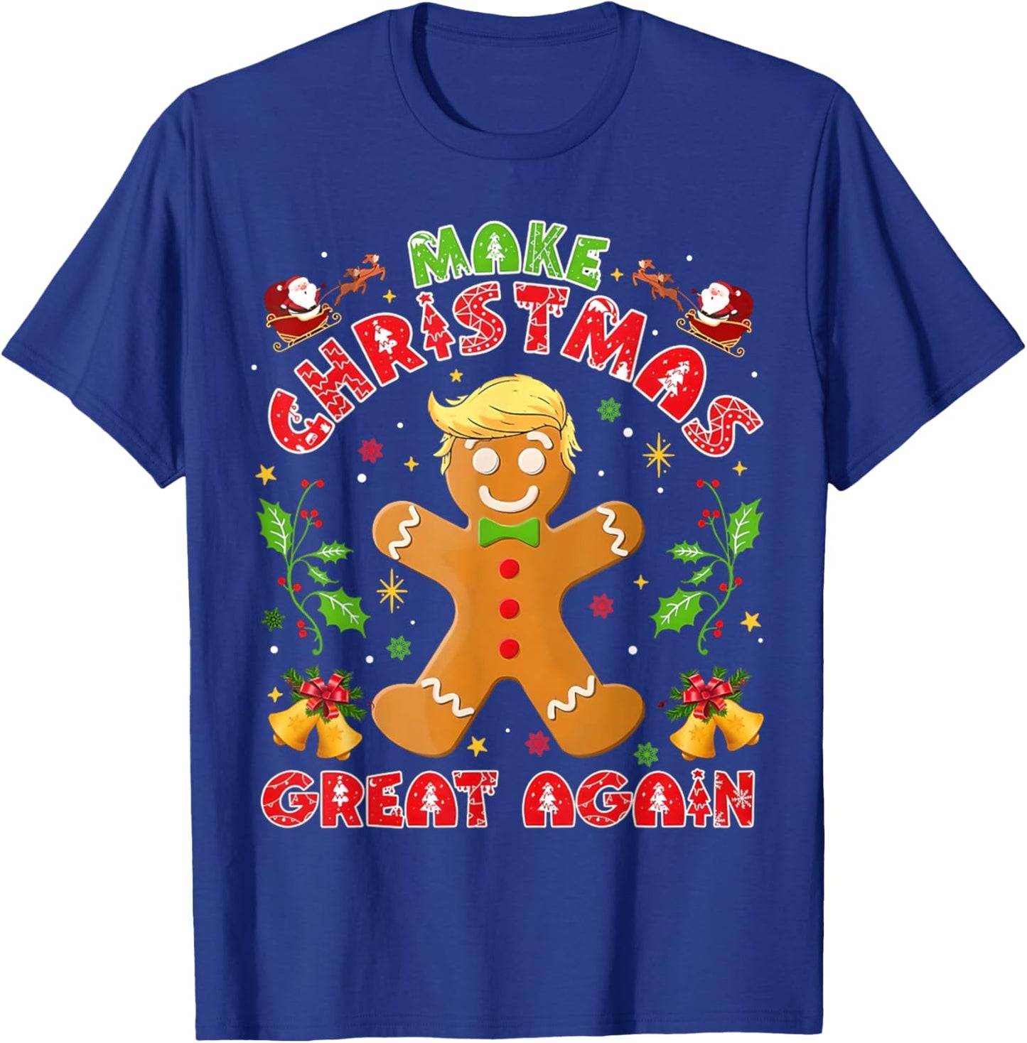 Funny Trump Gingerbread Man Make Christmas Great Again 2024 T-Shirt - T-Shirt | Royal