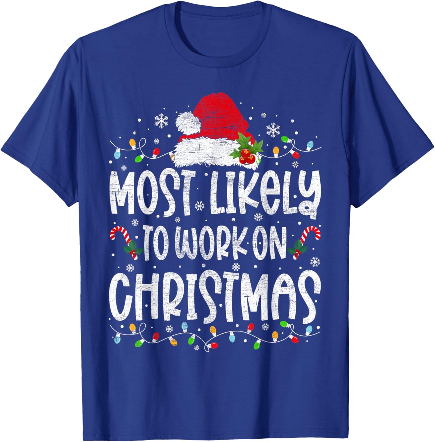 Most Likely To Work On Christmas Family Matching Men Women T-Shirt - T-Shirt | Royal