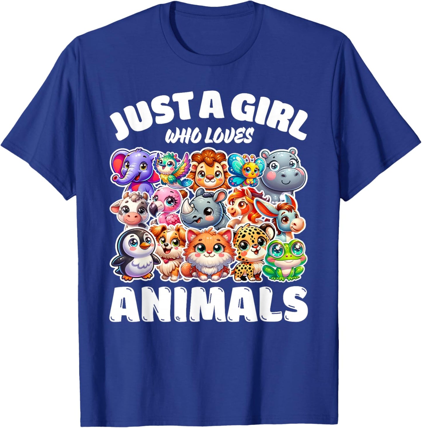 Just A Girl Who Loves Animals, Cute Animal Lovers T-Shirt - T-Shirt | Royal
