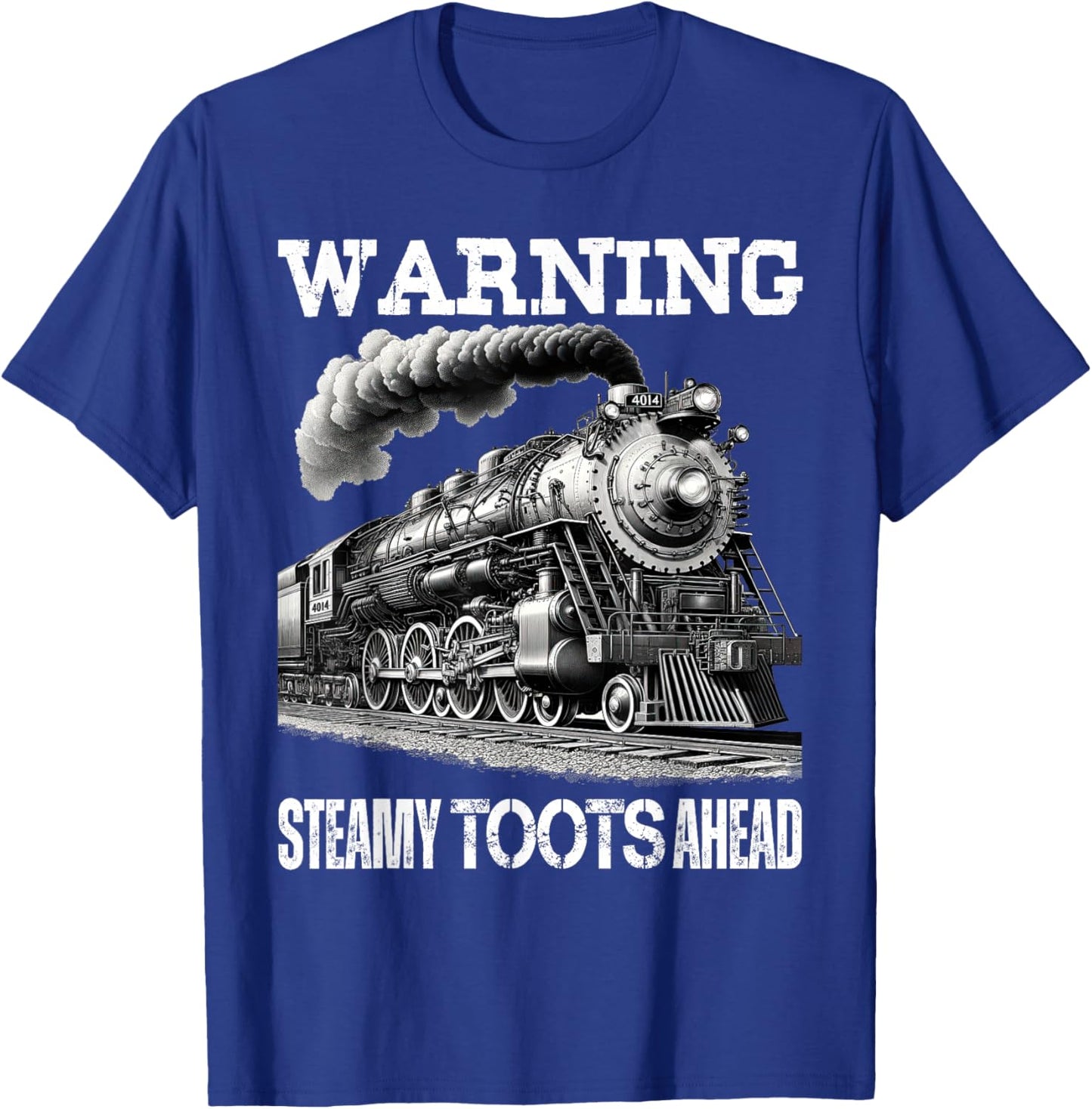 Vintage Retro Funny Steam Train Lover Warning Steamy Toots T-Shirt - T-Shirt | Royal