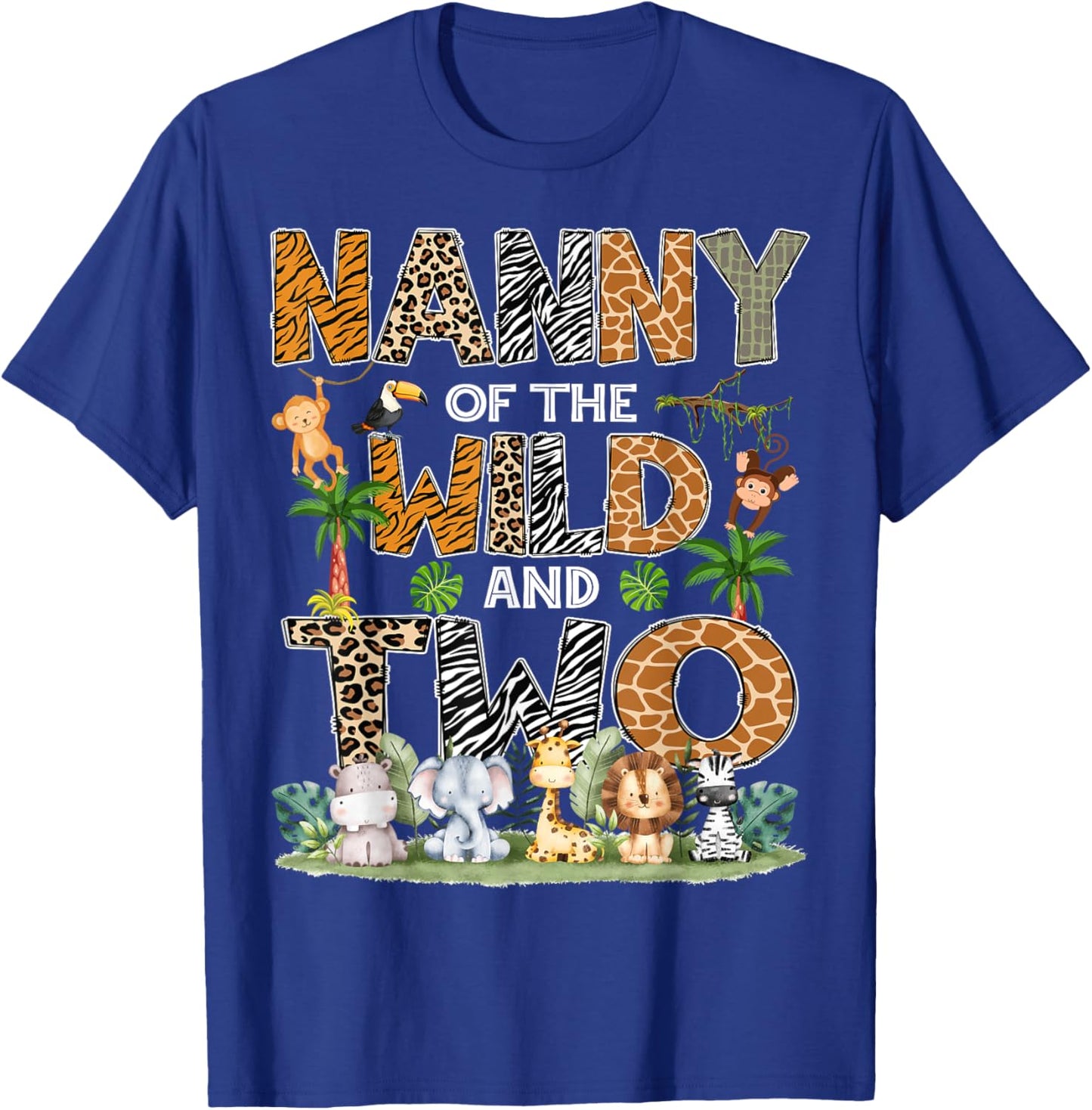 Nanny Of The Wild And Two Zoo Safari Jungle Birthday T-Shirt - T-Shirt | Royal