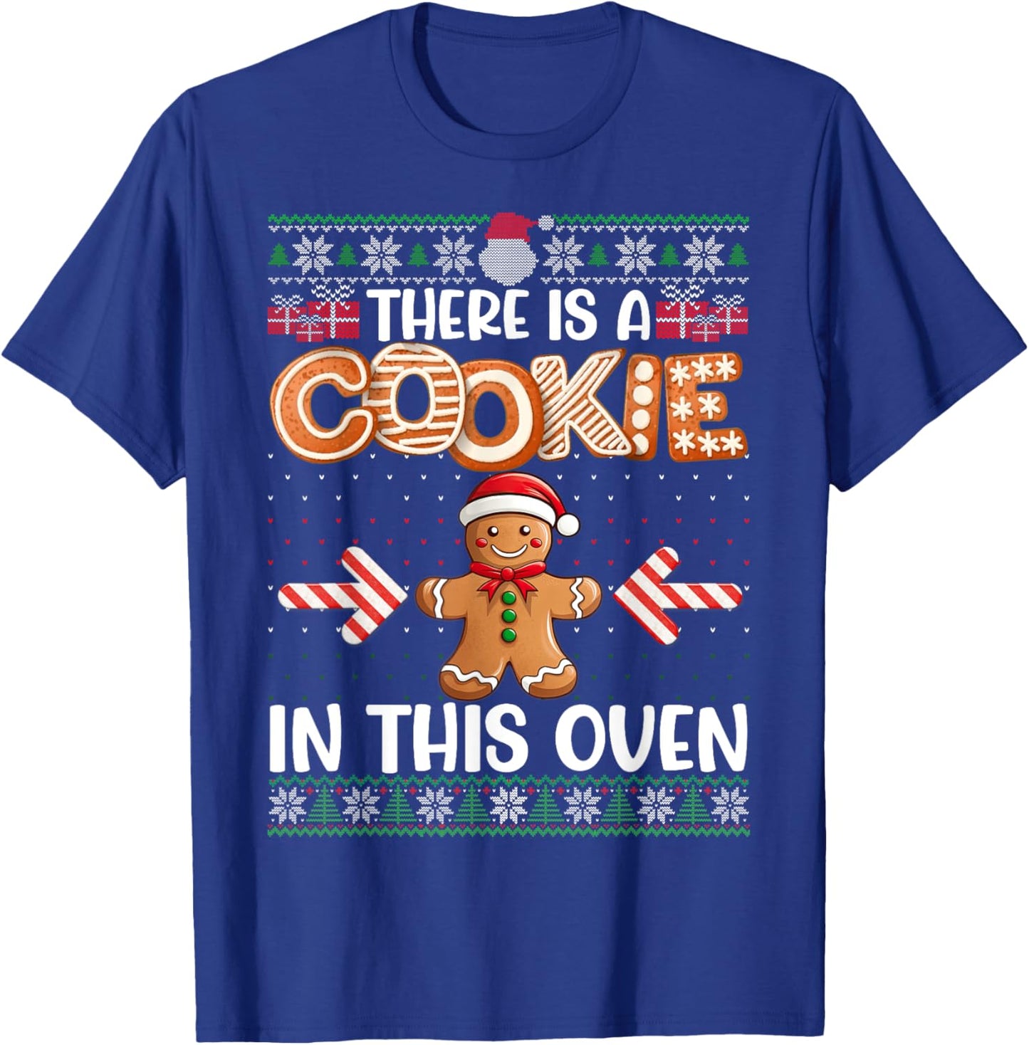 Funny There Is A Cookie In This Oven Couples Ugly Sweater T-Shirt - T-Shirt | Royal