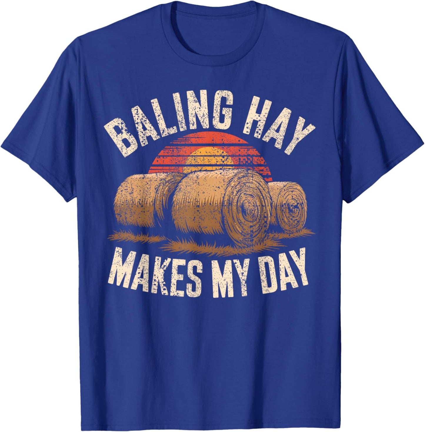 Hay Season Saying Farmer T-Shirt - T-Shirt | Royal