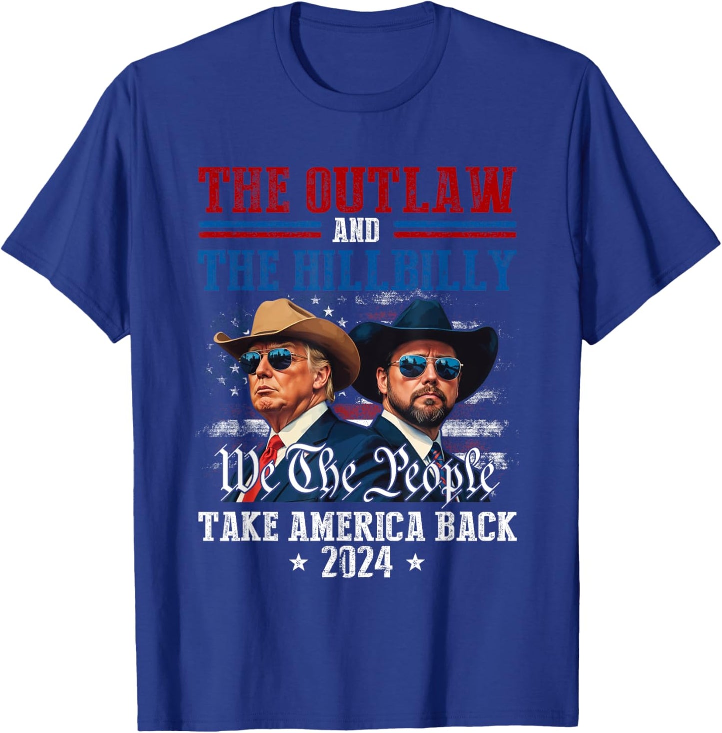 Trump Vance 24 The Outlaw and The HillbillyTake America Back T-Shirt - T-Shirt | Royal