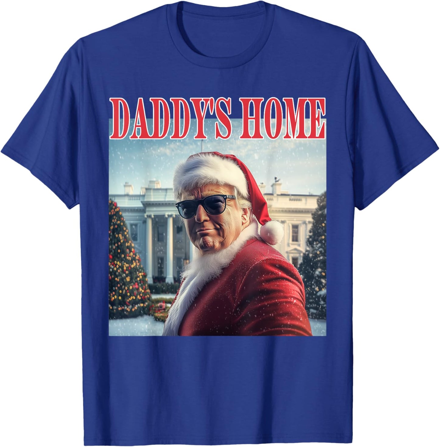 Daddy's Home Trump 2024 Won Santa Claus Christmas T-Shirt - T-Shirt | Royal