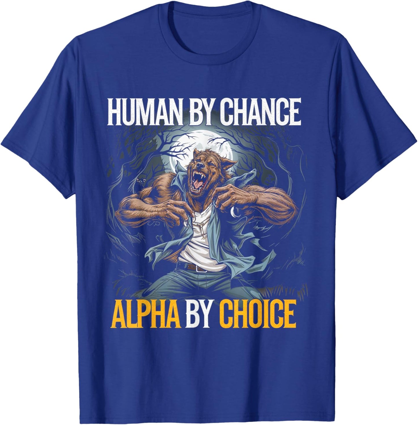 Human By Chance Alpha Wolf Pack Alpha T-Shirt - T-Shirt | Royal