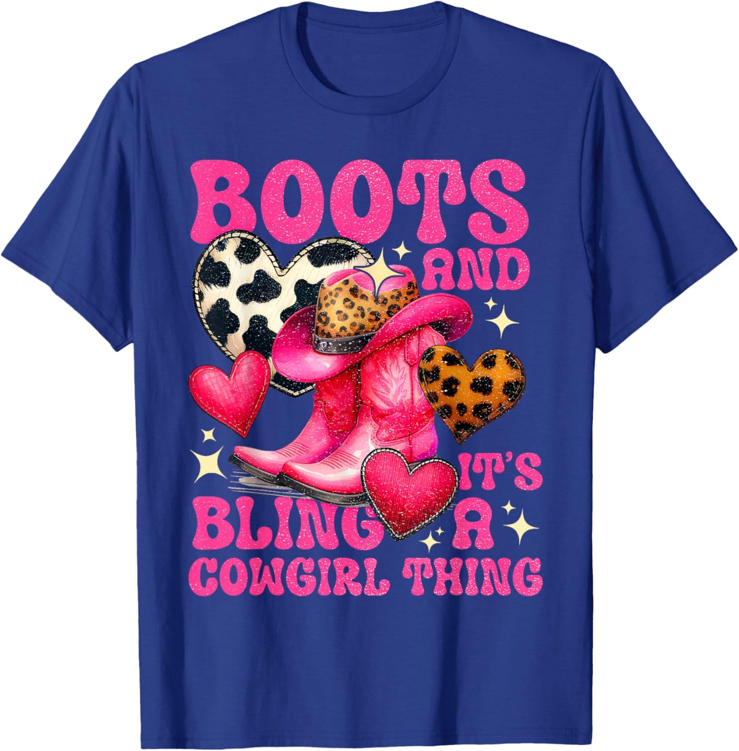 Boots and Bling its a Cowgirl Thing Cute Love Country Life T-Shirt - T-Shirt | Royal