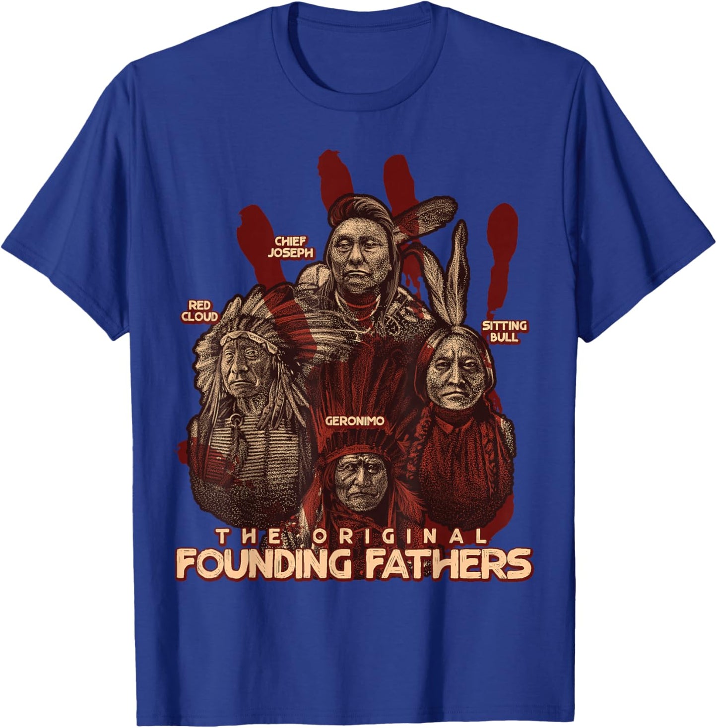 The Original Founding Fathers Native American Themed T-Shirt - T-Shirt | Royal
