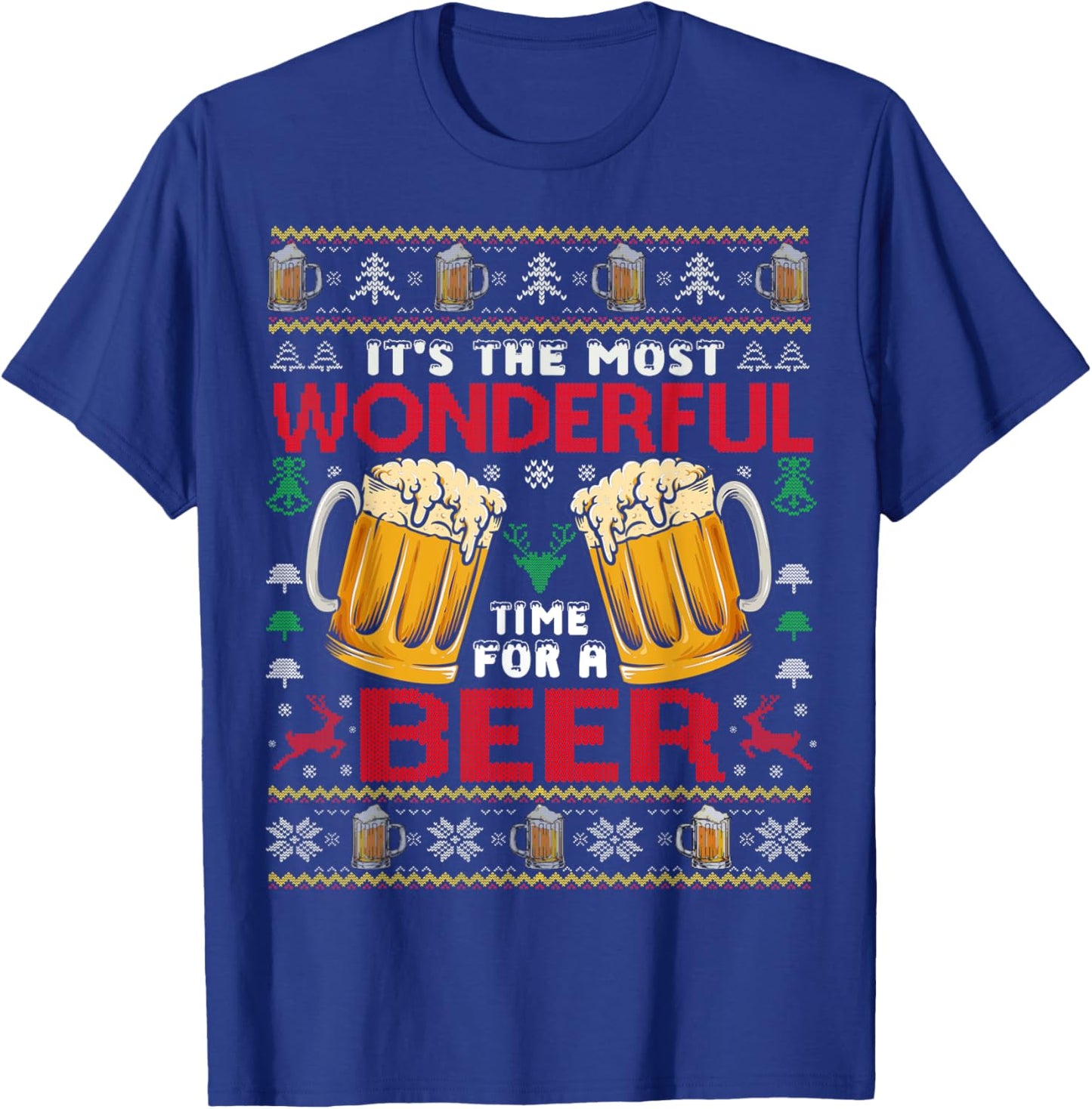 Xmas Wonderful Time For A Beer Ugly Christmas Sweaters T-Shirt - T-Shirt | Royal