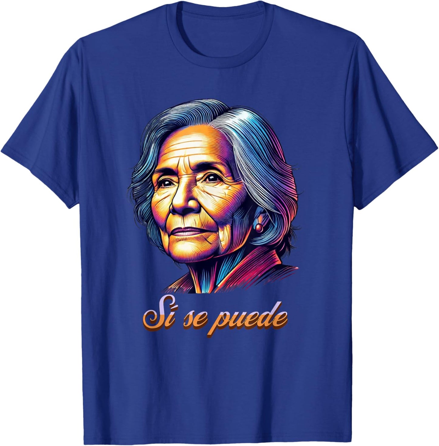 Sí se puede - Dolores Huerta Inspired Design T-Shirt - T-Shirt | Royal