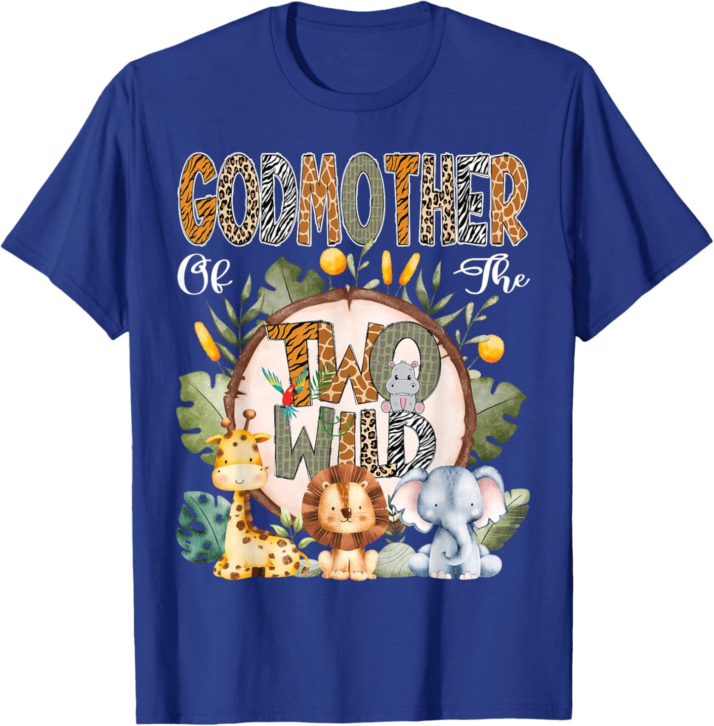 GodMother Of The Two Wild Animal Safari 2Nd Birthday Party T-Shirt - T-Shirt | Royal