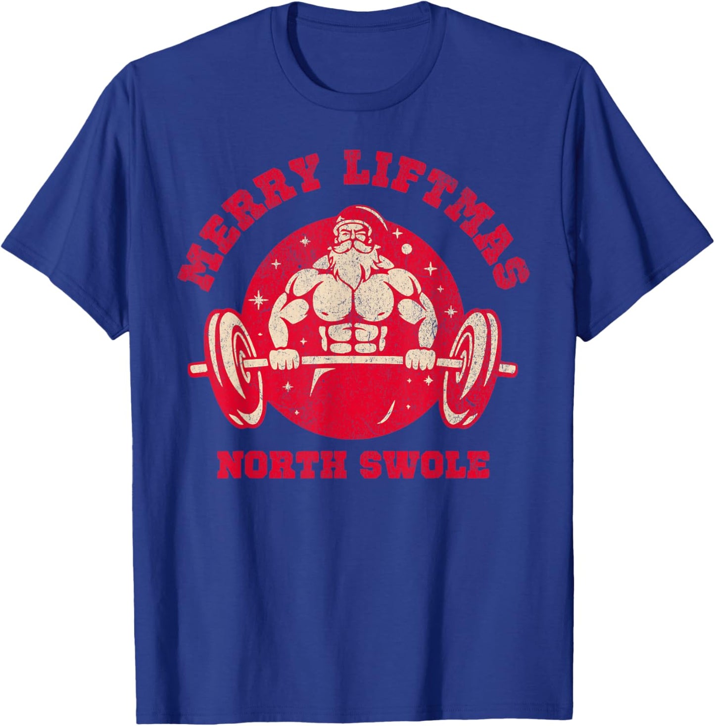Merry Liftmas FUNNY Santa North Swole Weightlifting Fitness T-Shirt - T-Shirt | Royal