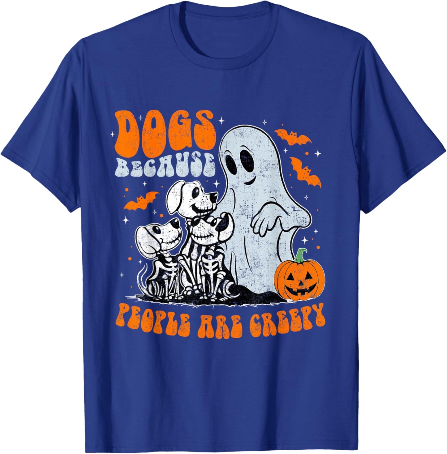 Funny Dogs Because People Are Creepy Halloween T-Shirt - T-Shirt | Royal