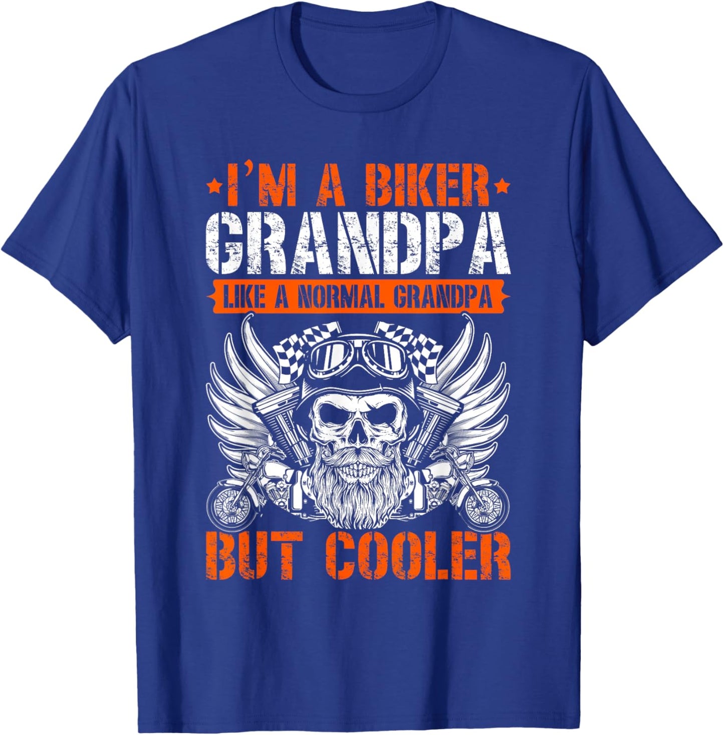 I'm A Biker Grandpa Like A Normal Grandpa But Cooler T-Shirt - T-Shirt | Royal