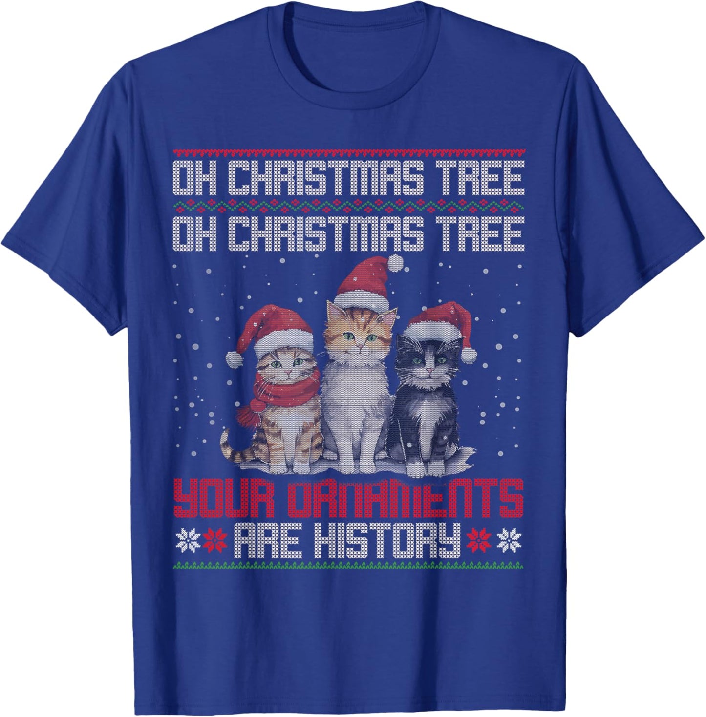 Oh Christmas Tree Your Ornaments Are History Ugly Cat Xmas T-Shirt - T-Shirt | Royal