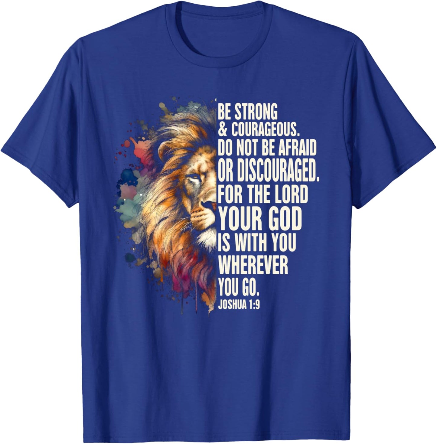 Christian Jesus God Bible Verse Be That Strong & Courageous T-Shirt - T-Shirt | Royal