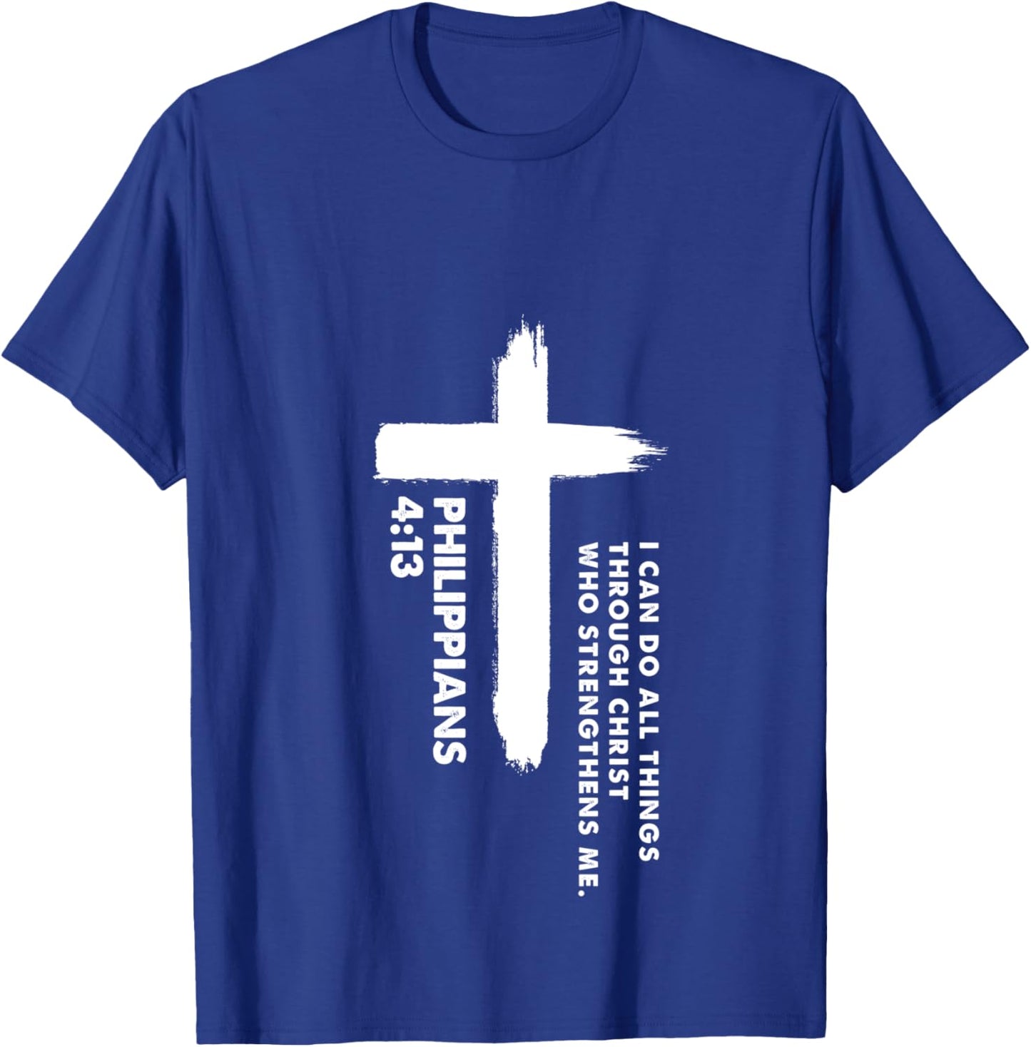 I Can Do All Things Through Christ T-Shirt - T-Shirt | Royal