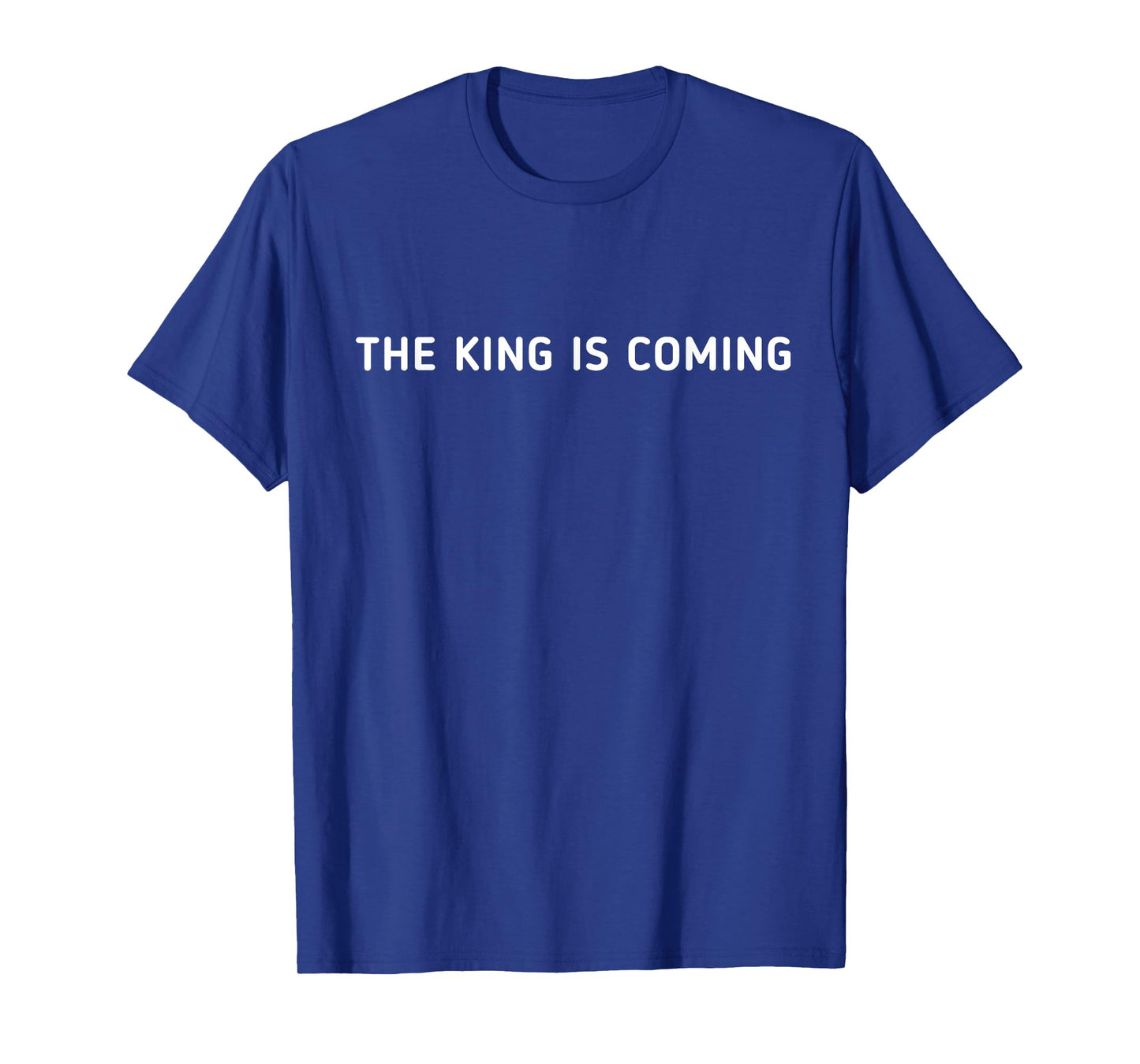 The King Is Coming Revelation 1:4 Christian Rapture Bible T-Shirt