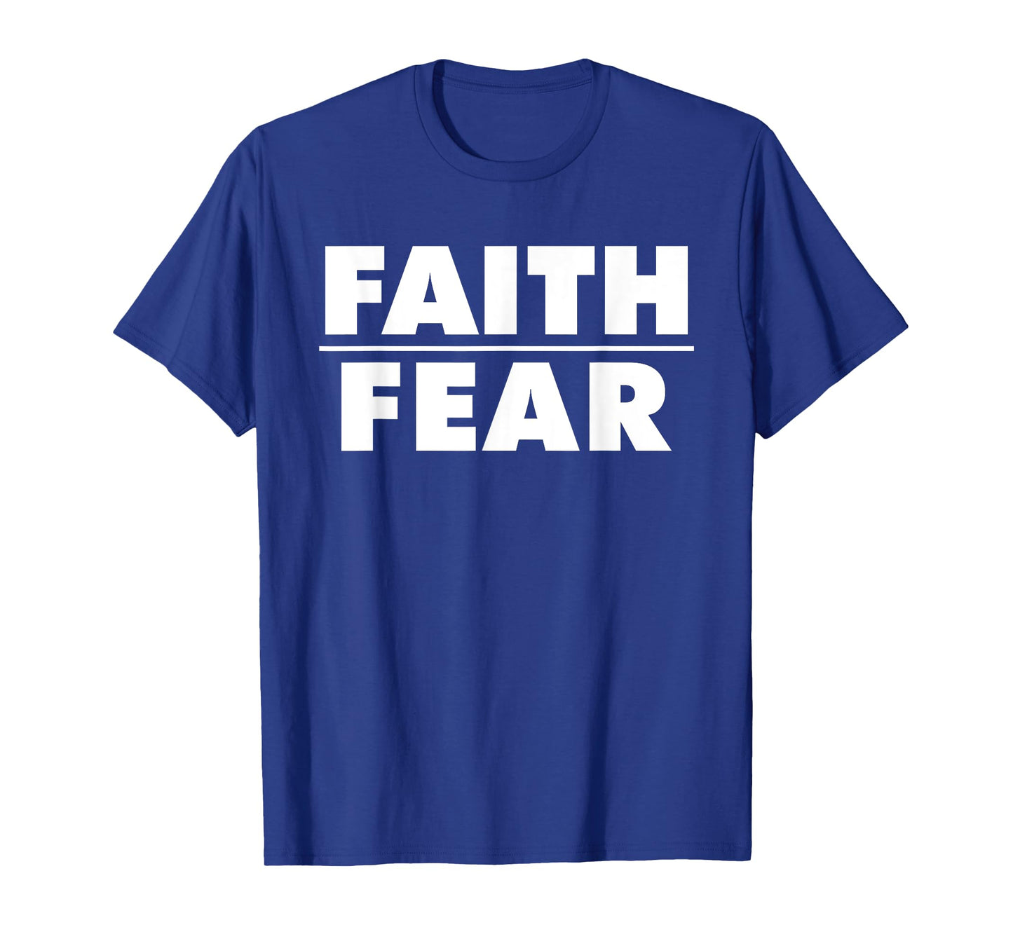 Faith over Fear T-Shirt
