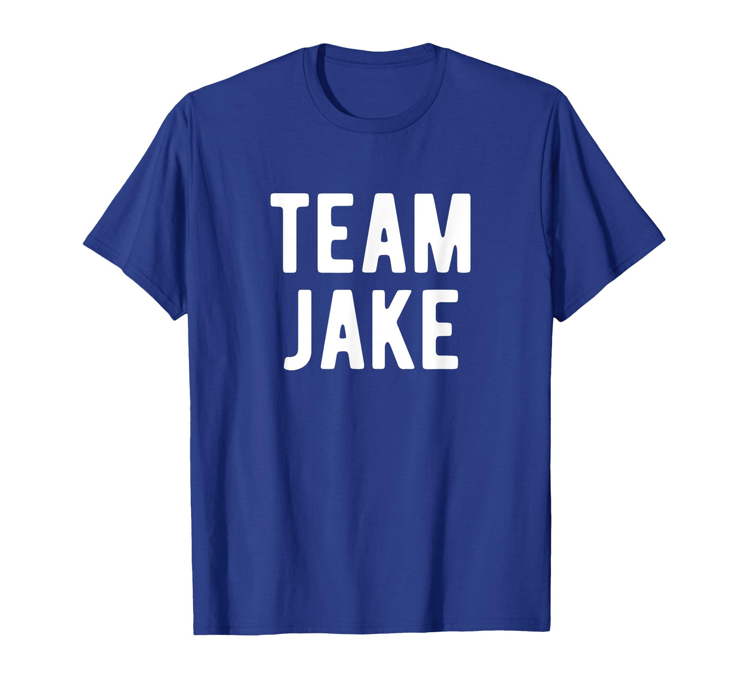 Team Jake Support Family Member Favorite Named Jake T-Shirt