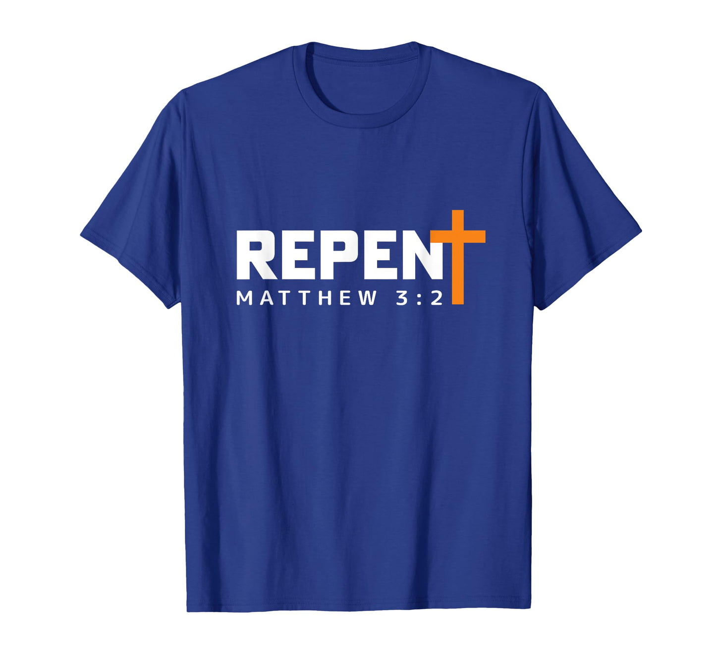 REPENT and Believe the Gospel Matthew 3:2 T-Shirt