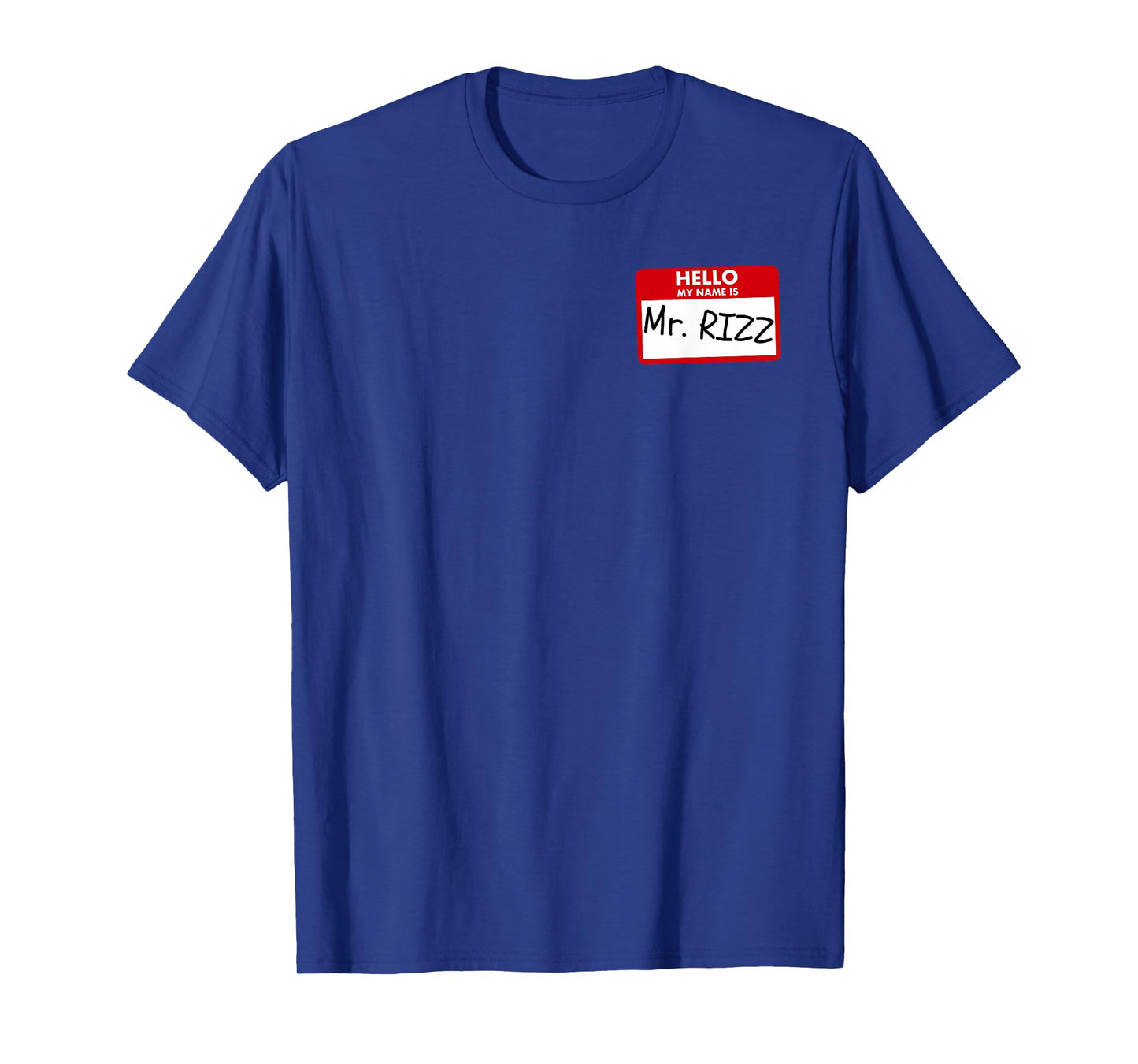 The Rizzler Mr. Rizz Name Tag W Rizz God T-Shirt